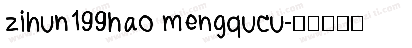 zihun199hao mengqucu字体转换